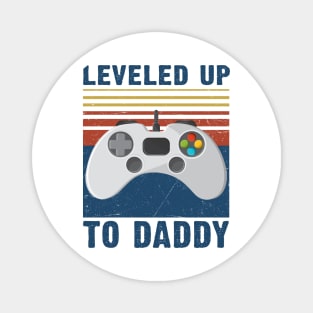 Leveled up to daddy funny daddy gaming Magnet